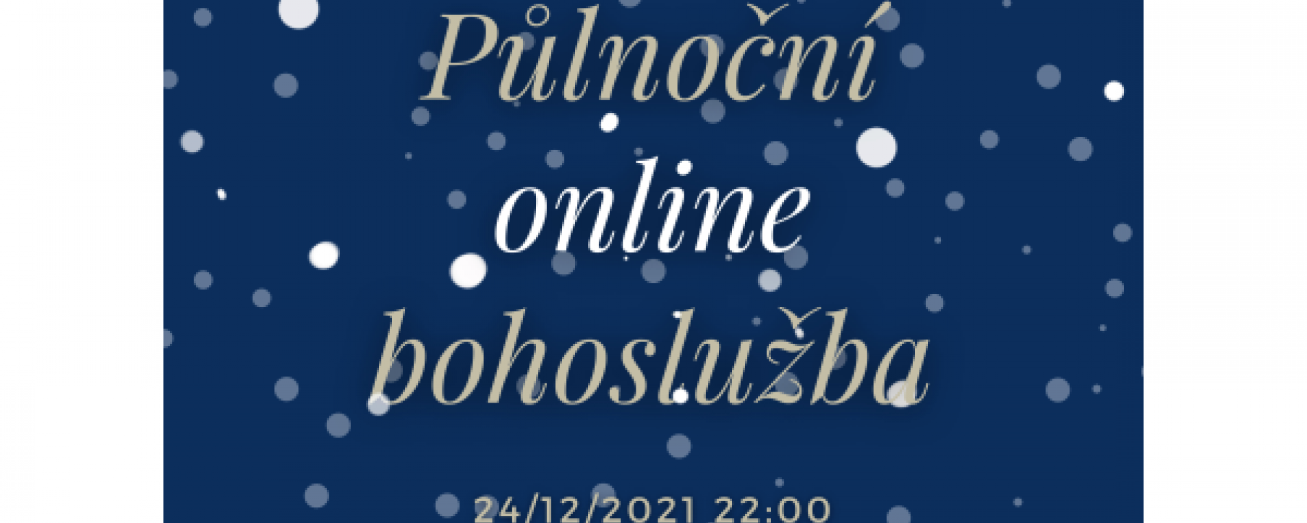 Celocírkevní půlnoční online bohoslužba