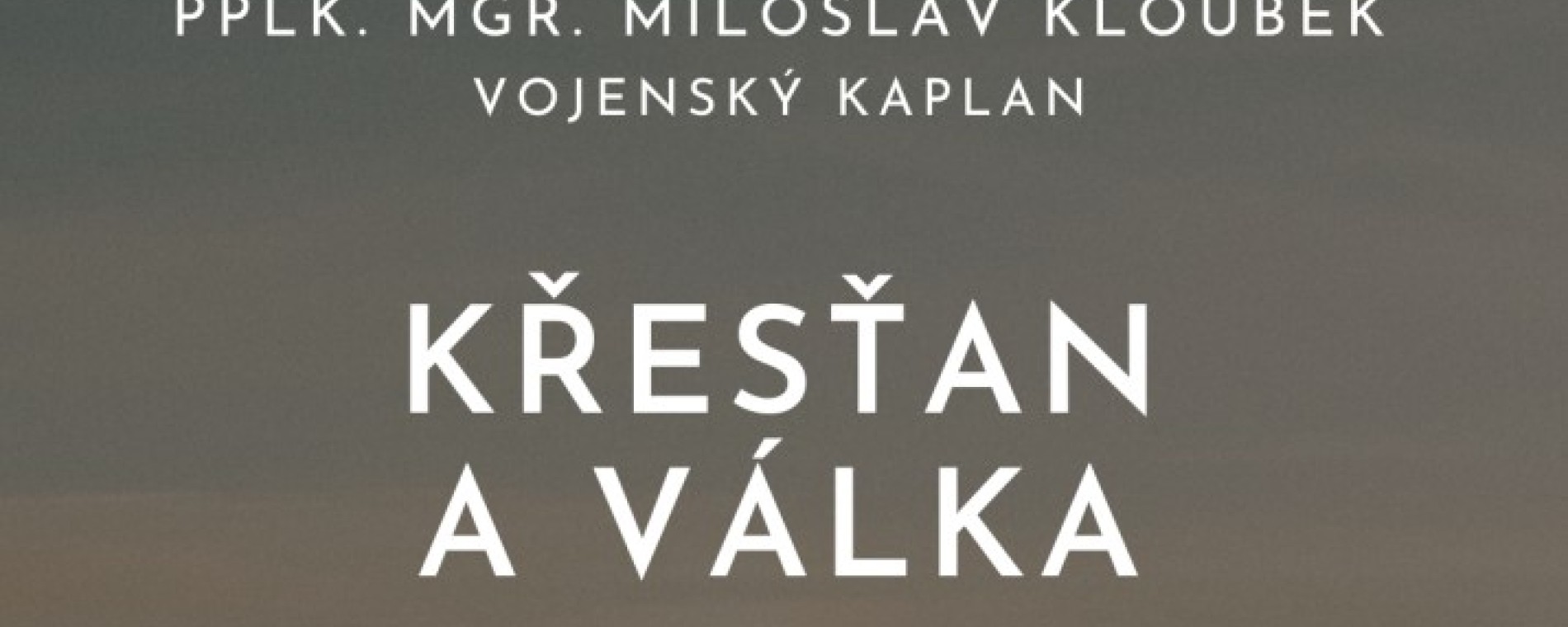 Východočeská HOUBA: Křesťan a válka