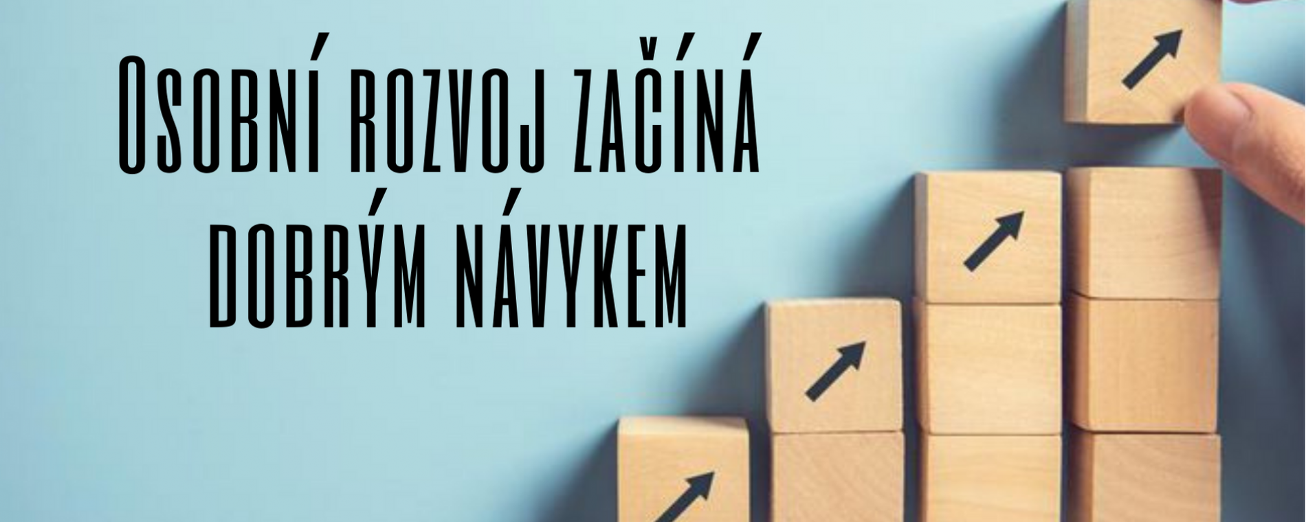 Osobní rozvoj začíná dobrým návykem