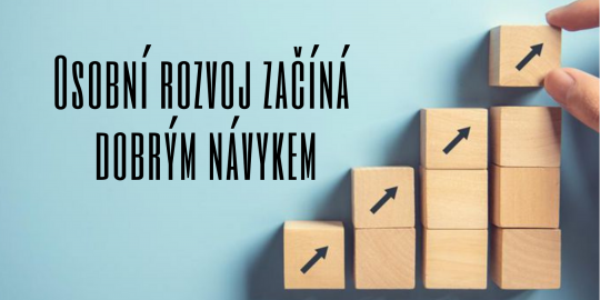 Osobní rozvoj začíná dobrým návykem