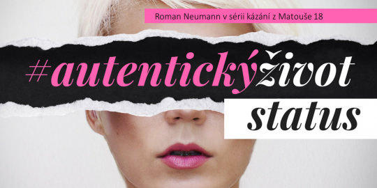 Autentický život: status