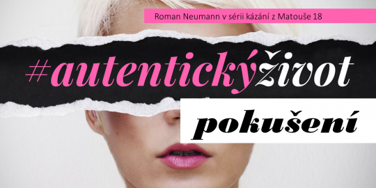 Autentický život: pokušení