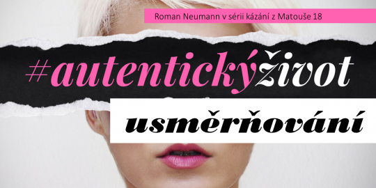 Autentický život: usměrňování