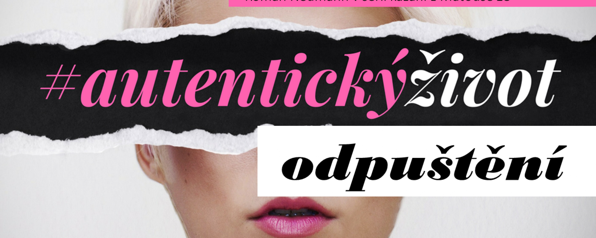 Autentický život: odpuštění