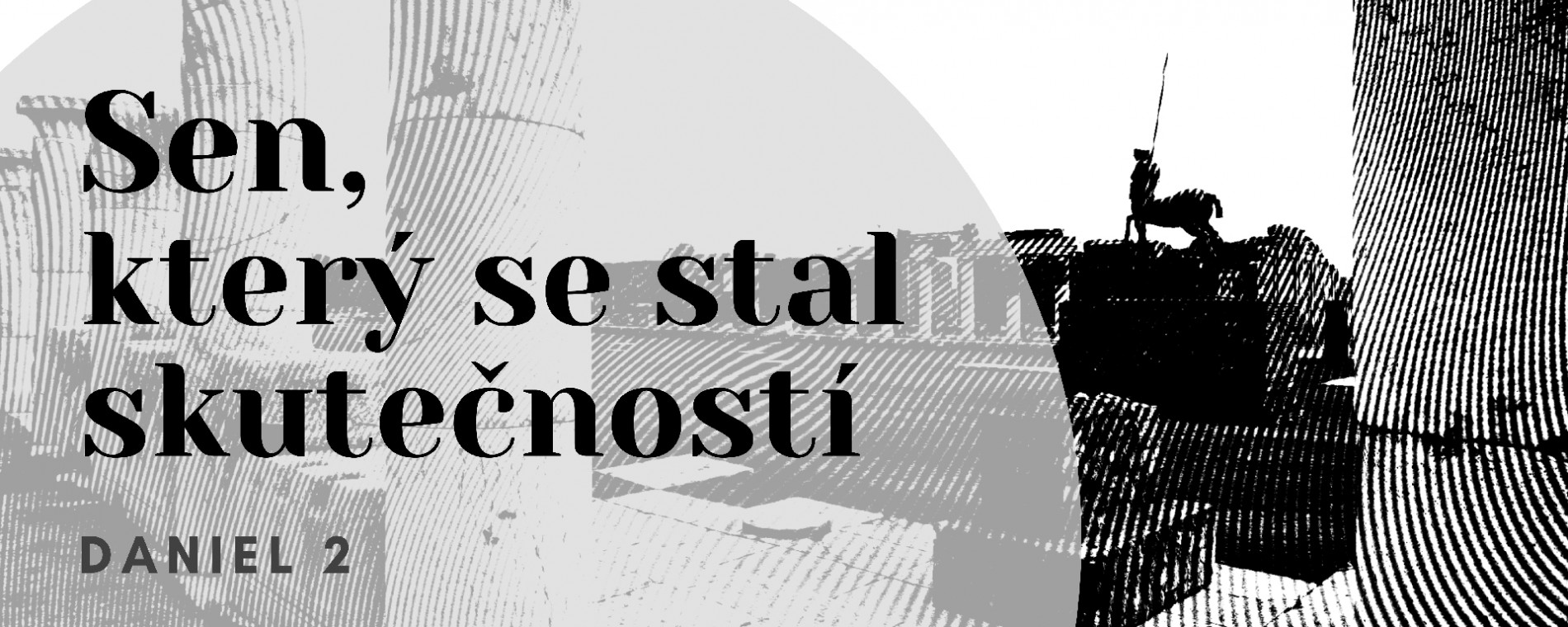 Sen, který se stal skutečností