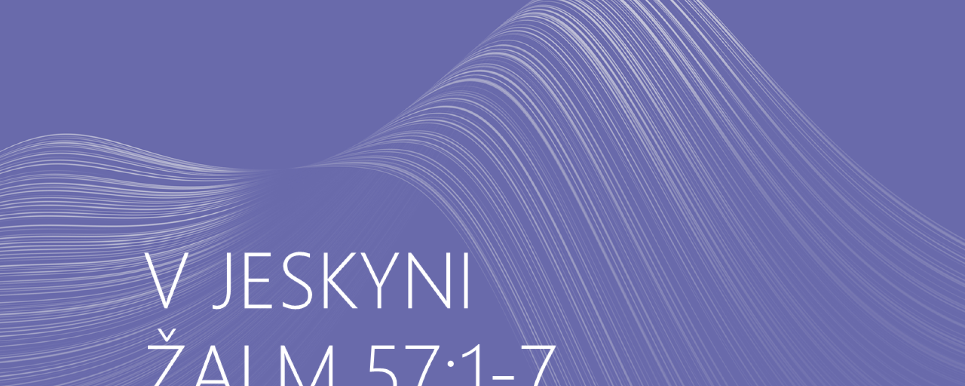 Žalm 57: V jeskyni