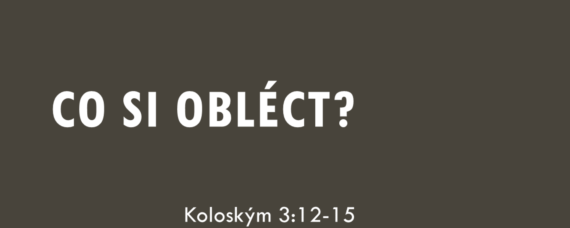 Co si obléct?